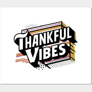 Thankful vibes Posters and Art